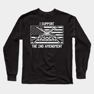 I Support The 2nd Amendment Long Sleeve T-Shirt